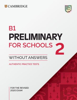 PRELIMINARY FOR SCHOOLS 2 B1 PRELIMINARY FOR SCHOOLS 2