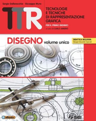 TTR - TECNOLOGIE E TECNICHE DI RAPPRESENTAZIONE GRAFICA UNICO