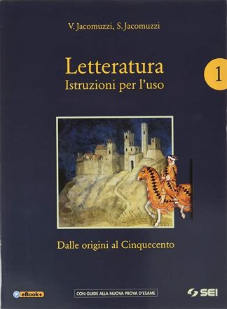 LETTERATURA. ISTRUZIONI PER L'USO 1+CORSO SCRIT.E PREP.NUOVO ES.1+ANT.DIV.COM