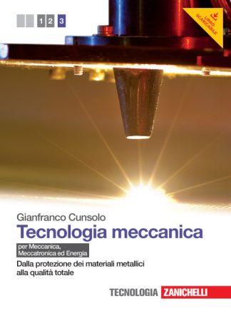 TECNOLOGIA MECCANICA - 3 PER MECCANICA, MECCATRONICA ED ENERGIA + EB SB