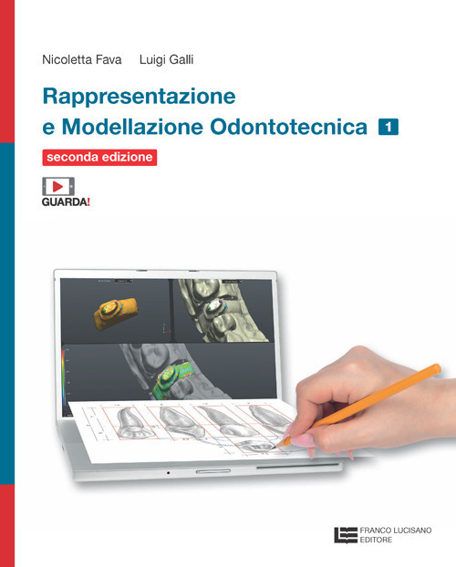 RAPPRESENTAZIONE E MODELLAZIONE ODONTOTECNICA 2ED 1+TAV NOV2024