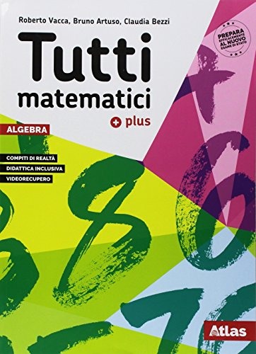 TUTTI MATEMATICI PLUS 3 ALG+GEO+MAT ATT NOVITA2018