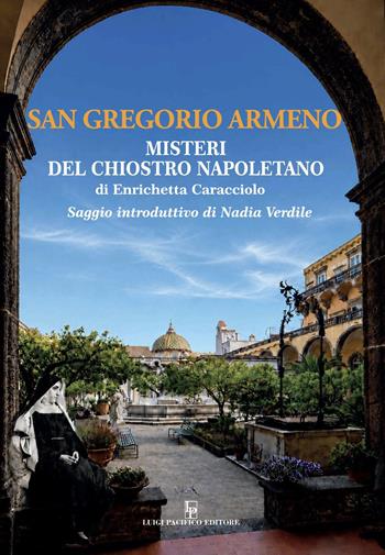 San gregorio armeno. misteri del chiostro napoletano